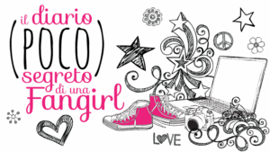 Diario (poco) Segreto di una Fangirl